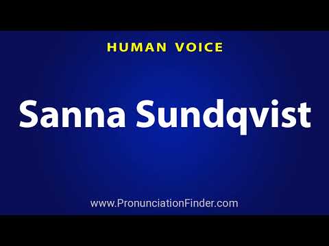 How To Pronounce Sanna Sundqvist