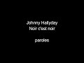 Johnny Hallyday-Noir c'est noir-paroles