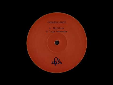 A. Ambiguous State - Shiftless [SPOON002]