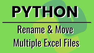 Rename And Move Multiple Excel Files Using Python