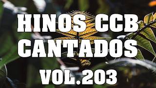 Hinos CCB Cantados - Lindos Hinos CCB Cantados Vol.203 #hinosccb