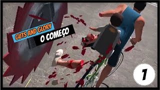 Guts and Glory [Gameplay] #1