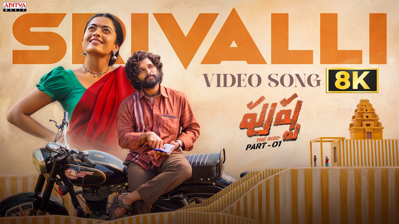 Srivalli 8K Video Song | Pushpa | Allu Arjun, Rashmika Mandanna | Sid Sriram | DSP | Sukumar