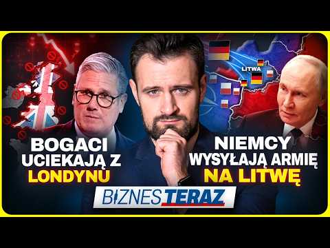 THE RICH ARE FLEEING FROM LONDON, GERMANY SENDS ARMY TO LITHUANIA | Biznes Teraz