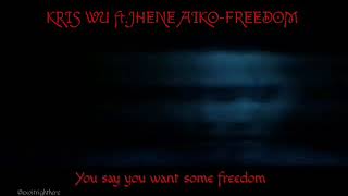 Kris Wu ft. Jhene Aiko Freedom lycris