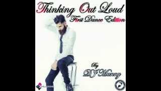Thinking Out Loud - first dance edition by DJ MANNY