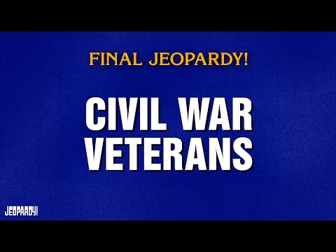 Civil War Veterans | Final Jeopardy! | JEOPARDY!