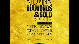 Kid Ink - Diamonds & Gold (Feat. Chris Brown, French Montana & Verse Simmonds) [Legendado/Tradução]