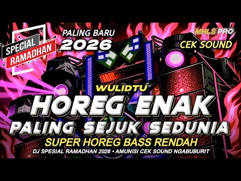 DJ CEK SOUND FULL BASS HOREG ENAK TERBARU 2026 PALING SEJUK SEDUNIA SPESIAL RAMADHAN 2026 (MHLS PRO)