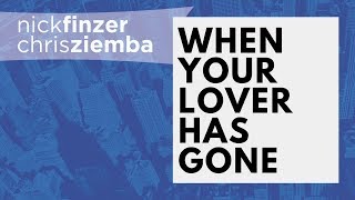 When Your Lover Has Gone - Nick Finzer and Chris Ziemba - Live in NY - Dynamic Duos