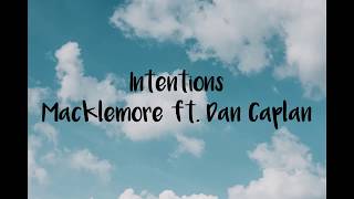 Intentions - Macklemore ft. Dan Caplen Lyric Video