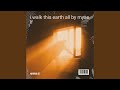 I Walk This Earth All By Myself Cover EKKSTACY