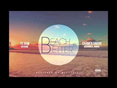 Carmen Amare & Fe Raw "Beach Is Better" Remix