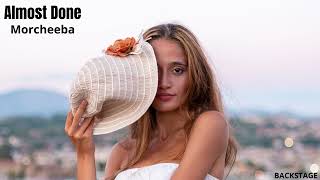 Morcheeba - Almost Done