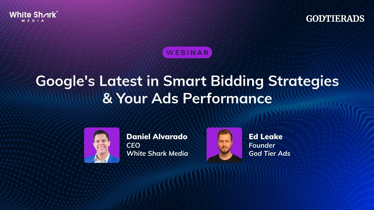 Google's Latest in Smart Bidding Strategies and Your Ads Performance | Webinar