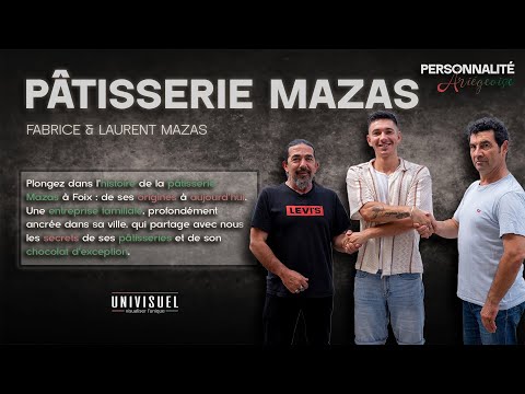 Pâtisserie MAZAS : origines, chocolats de foix, fabrice & laurent, secrets et anecdotes