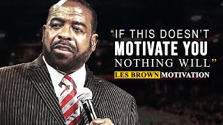 STAY FEARLESS - Best of Les Brown Motivational Speeches
