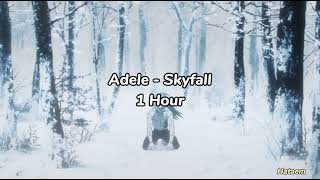 Adele - Skyfall (1 Hour - Lyrics)
