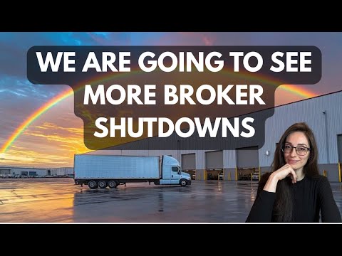 Trucking Market Update: We Will Likely See More Broker Shutdowns.