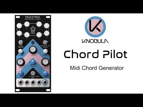 Chord Pilot — New Eurorack Module from Knobula
