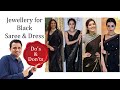 Jewellery For Black Saree Dress Learn Biggest Mistake Dazzles Jewellery