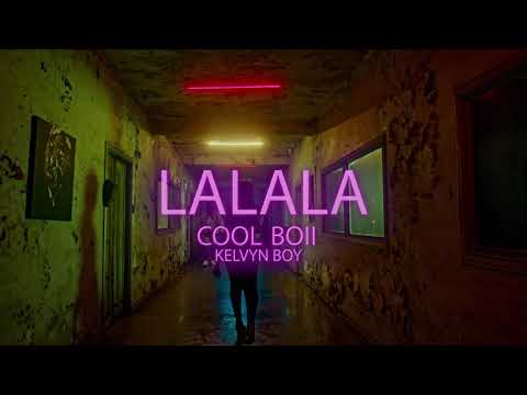 Cool Boii - Lalala (Remix) ft. Kelvyn Boy (Official Music Video)
