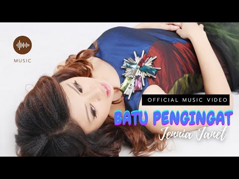 Batu Pengingat - Jennia Janet (Official Music Video)