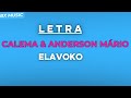 Calema ft. Anderson Mário-  Elavoko (Lyric, Letra)