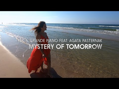 KBK & Grande Piano Feat. Agata Pasternak - Mystery Of Tomorrow #Official #Music #Video
