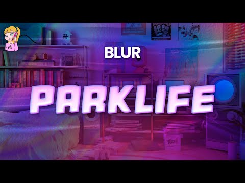 Blur - Parklife // Lyrics