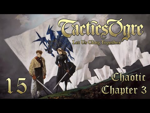 Let's Play "Tactics Ogre" Ch.3 (Chaotic) Part 15 - Sneaking into Rime