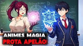 🔥Top 10 ANIMES de MAGIA onde o PROTAGONISTA é ABSURDAMENTE APELÃO na ESCOLA
