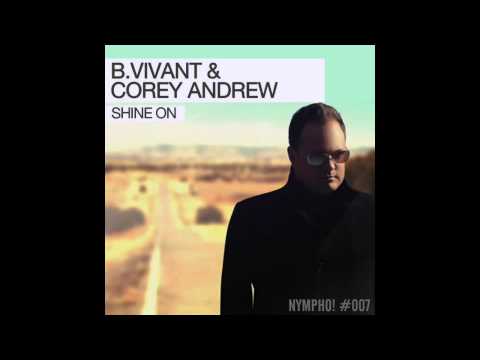 B.Vivant & Corey Andrew - Shine On