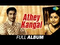 Athey Kangal Full Album Ravichandran Kanchana Ashokan Veda Vaali