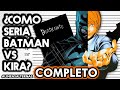 Batman Vs La Death Note Lineas Alternas COMPLETO