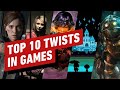 Top 10 Twists in Video Games