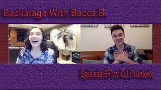 Backstage With Becca B. Ep. 89 w/ Wicked's DJ Plunkett video