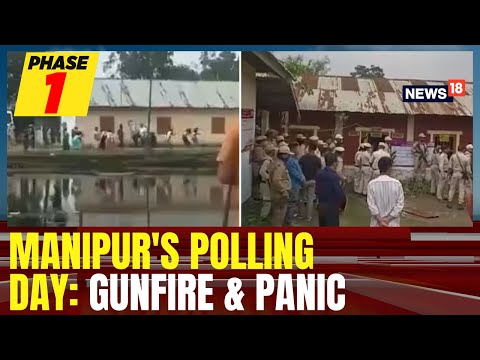 Manipur Lok Sabha Elections | Firing At Manipur polling Booth, Voters Run For Cover | N18V