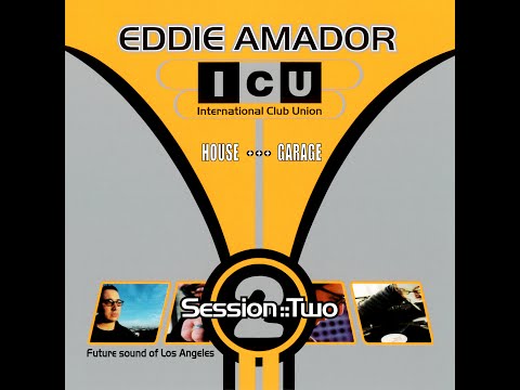 Eddie Amador - International Club Union Session Two [FULL MIX CD]