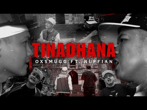 Tinadhana - Oxsmugg Feat. Ruffian (Official Music Video)