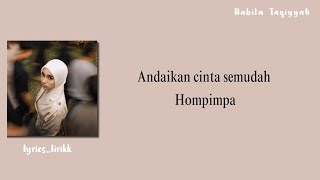 Download lagu Nabila Taqqiyah Tak Semudah Hompimpa Lirik mp3