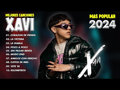 Xavi Mix Grandes Exitos | Xavi Mas Mejores Canciones Popular 2024 | Corazon De Piedra - La Victima