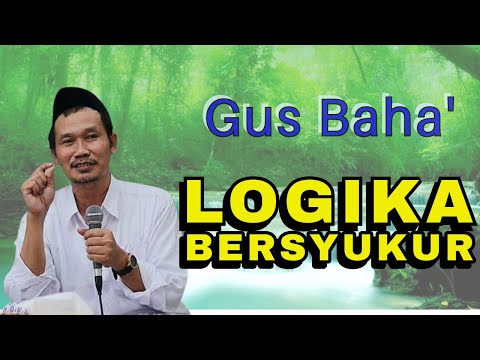 Tentang syukur Gus Baha terbaru