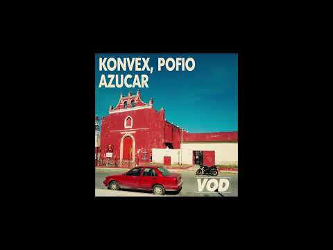 Konvex (FR), Pofio - Azucar (Original Mix)