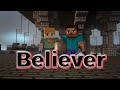 Believer Imagine Dragons Minecraft Animation Músic Minecraft Minecraftanimation Musicvideo
