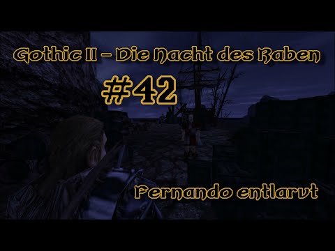Gothic 2 - Die Nacht des Raben #42: Fernando entlarvt