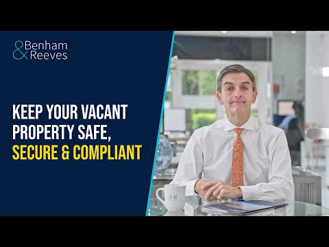 Vacant management services | Benham & Reeves