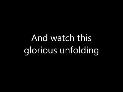 The Glorious Unfolding - Steven Curtis Chapman Lyrics