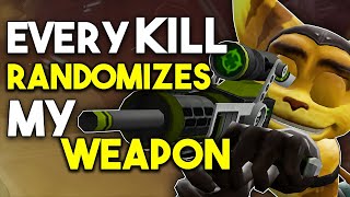 Ratchet 3, But Every Kill Randomizes My Weapon...