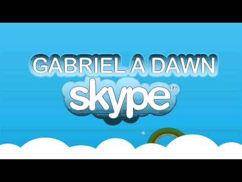 Gabriel A Dawn - Skype (The Music) /FREE DOWNLOAD/